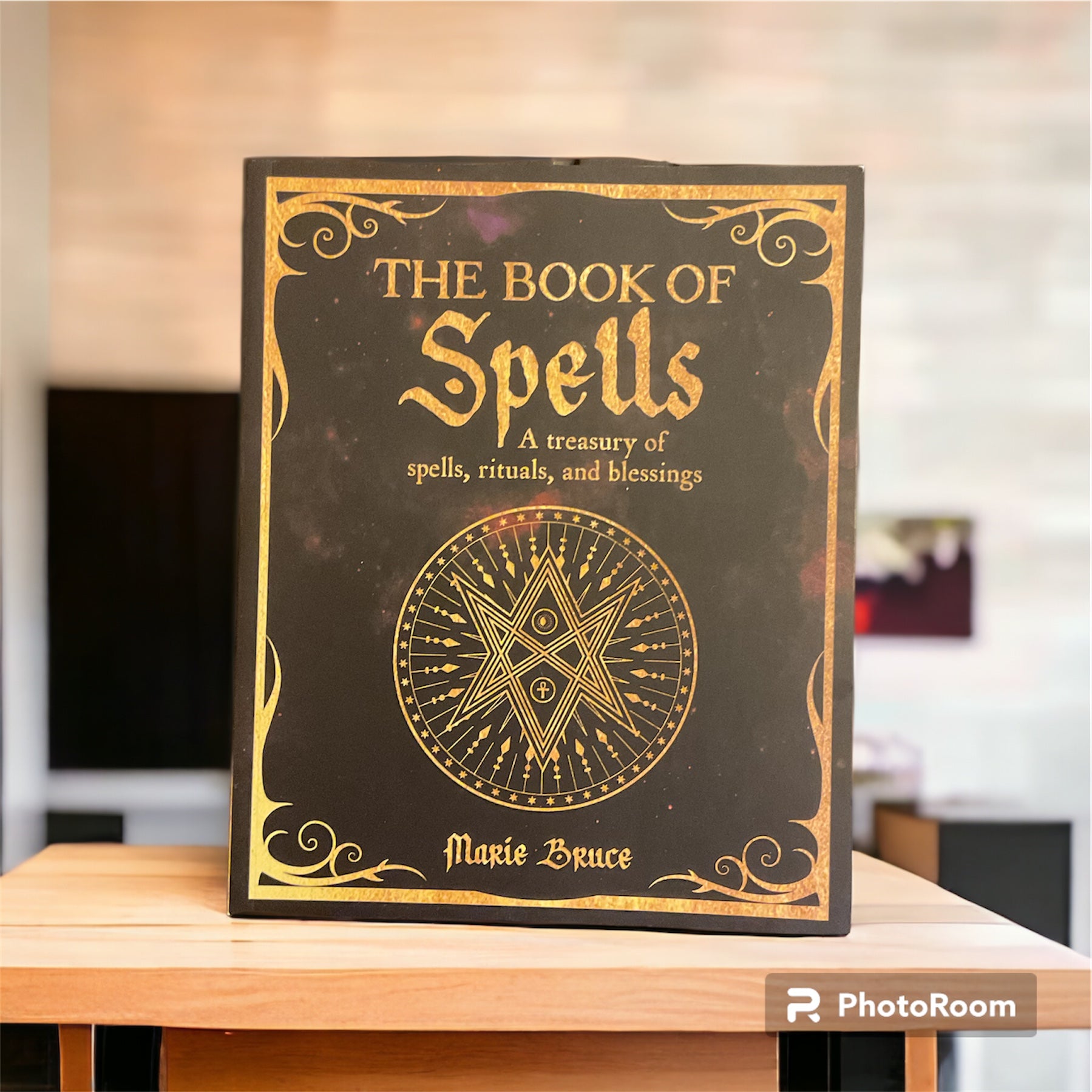 Book of Spells: A Treasury of Spells, Rituals, and Blessings