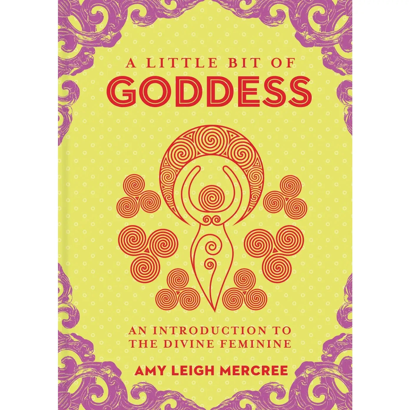 A Little Bit Of Goddess: An Introduction To Divine Feminine